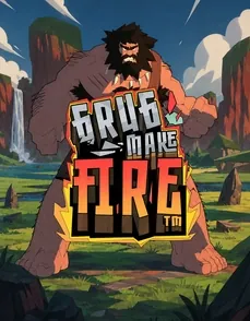 Grug Make Fire